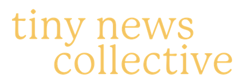 Tiny News Collective
